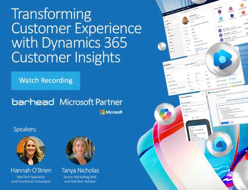 Webinar Recording: Transforming Customer Experience with Dynamics 365 Customer Insights